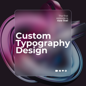 Custom Typography Design